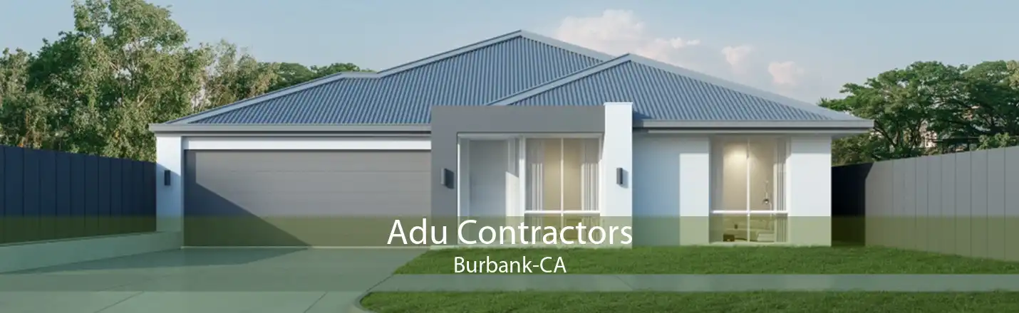 Adu Contractors Burbank-CA