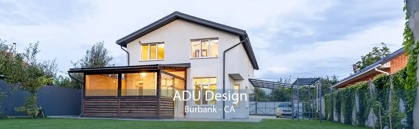 ADU Design Burbank - CA